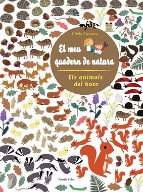 MEU QUADERN DE NATURA, EL. ELS ANIMALS DEL BOSC | 9788415853299 | COSNEAU, OLIVIA | Llibreria Drac - Llibreria d'Olot | Comprar llibres en català i castellà online