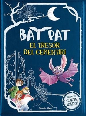 TRESOR DEL CEMENTIRI, EL (BAT PAT 1) ED. ESPECIAL | 9788490572252 | PAVANELLO, ROBERTO | Llibreria Drac - Llibreria d'Olot | Comprar llibres en català i castellà online