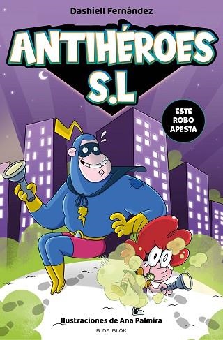 ESTE ROBO APESTA (ANTIHÉROES S.L. 2) | 9788418688164 | FERNÁNDEZ PENA, DASHIELL | Llibreria Drac - Llibreria d'Olot | Comprar llibres en català i castellà online