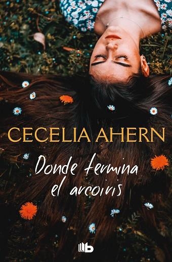 DONDE TERMINA EL ARCO IRIS | 9788413140162 | AHERN, CECELIA | Llibreria Drac - Llibreria d'Olot | Comprar llibres en català i castellà online