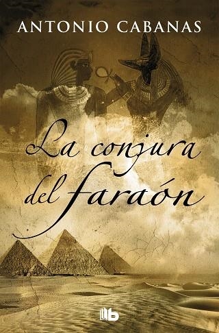 CONJURA DEL FARAÓN, LA | 9788490705612 | CABANAS, ANTONIO | Llibreria Drac - Llibreria d'Olot | Comprar llibres en català i castellà online