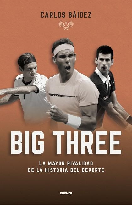 BIG THREE. LA MAYOR RIVALIDAD DE LA HISTORIA | 9788412288551 | BÁIDEZ, CARLOS | Llibreria Drac - Llibreria d'Olot | Comprar llibres en català i castellà online