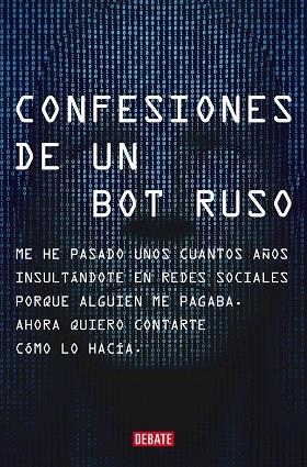 CONFESIONES DE UN BOT RUSO | 9788418619151 | RUSO, BOT | Llibreria Drac - Llibreria d'Olot | Comprar llibres en català i castellà online