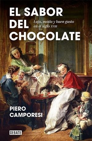 SABOR DEL CHOCOLATE, EL | 9788418056024 | CAMPORESI, PIERO | Llibreria Drac - Llibreria d'Olot | Comprar llibres en català i castellà online