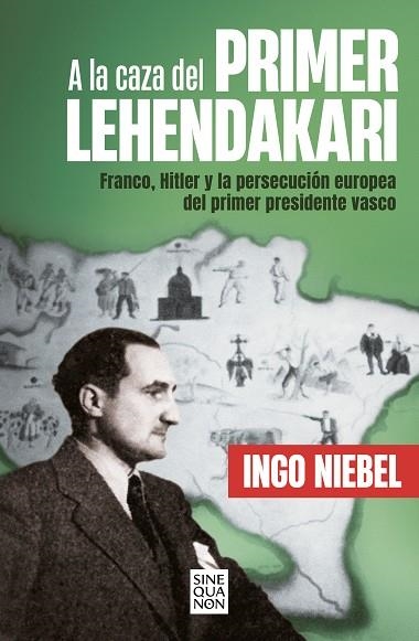 A LA CAZA DEL PRIMER LEHENDAKARI | 9788466670739 | NIEBEL, INGO | Llibreria Drac - Llibreria d'Olot | Comprar llibres en català i castellà online