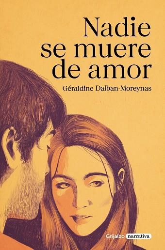 NADIE SE MUERE DE AMOR | 9788425360909 | DALBAN-MOREYNAS, GÉRALDINE | Llibreria Drac - Llibreria d'Olot | Comprar llibres en català i castellà online