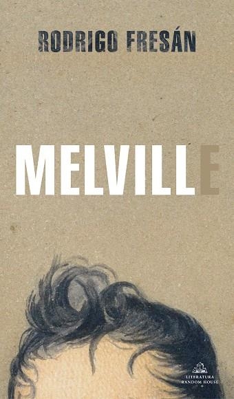 MELVILL | 9788439739470 | FRESÁN, RODRIGO | Llibreria Drac - Librería de Olot | Comprar libros en catalán y castellano online