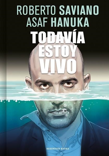 TODAVÍA ESTOY VIVO | 9788416709267 | SAVIANO, ROBERTO;  HANUKA, ASAF | Llibreria Drac - Librería de Olot | Comprar libros en catalán y castellano online