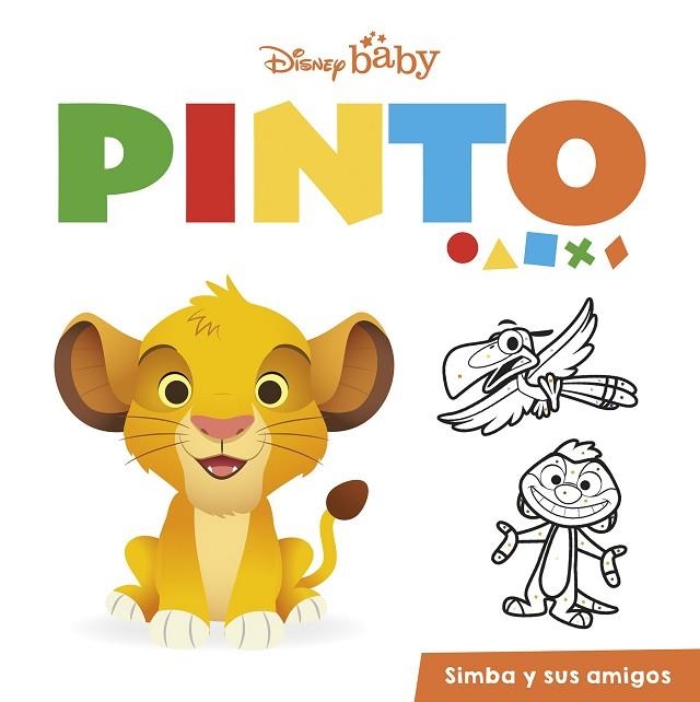 DISNEY BABY. PINTO. SIMBA Y SUS AMIGOS | 9788418939358 | DISNEY | Llibreria Drac - Llibreria d'Olot | Comprar llibres en català i castellà online