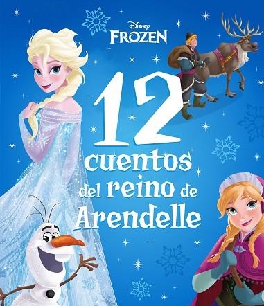 FROZEN. 12 CUENTOS DEL REINO DE ARENDELLE | 9788418939518 | DISNEY | Llibreria Drac - Llibreria d'Olot | Comprar llibres en català i castellà online