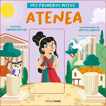 ATENEA. MIS PRIMEROS MITOS | 9788408243069 | PATSIAS, CHIARA; CERATO, MATTIA | Llibreria Drac - Llibreria d'Olot | Comprar llibres en català i castellà online