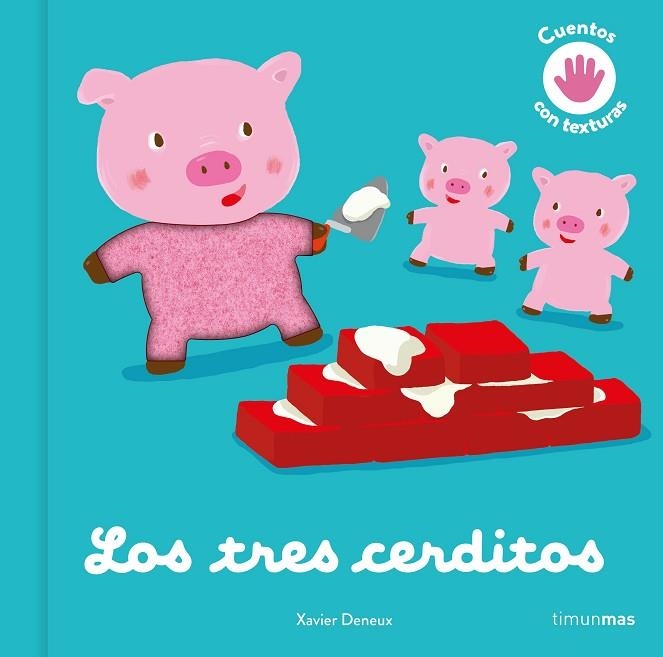 TRES CERDITOS, LOS. CUENTO CON TEXTURAS | 9788408246091 | DENEUX, XAVIER | Llibreria Drac - Llibreria d'Olot | Comprar llibres en català i castellà online