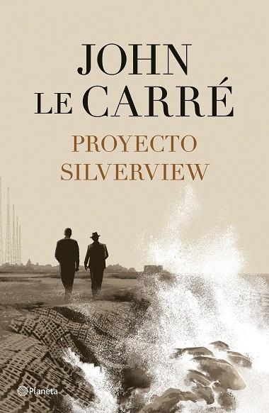 PROYECTO SILVERVIEW | 9788408251811 | LE CARRÉ, JOHN | Llibreria Drac - Llibreria d'Olot | Comprar llibres en català i castellà online