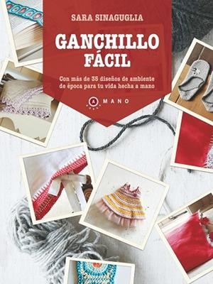 GANCHILLO FACIL | 9788415193272 | SINAGUGLIA, CLARA | Llibreria Drac - Librería de Olot | Comprar libros en catalán y castellano online