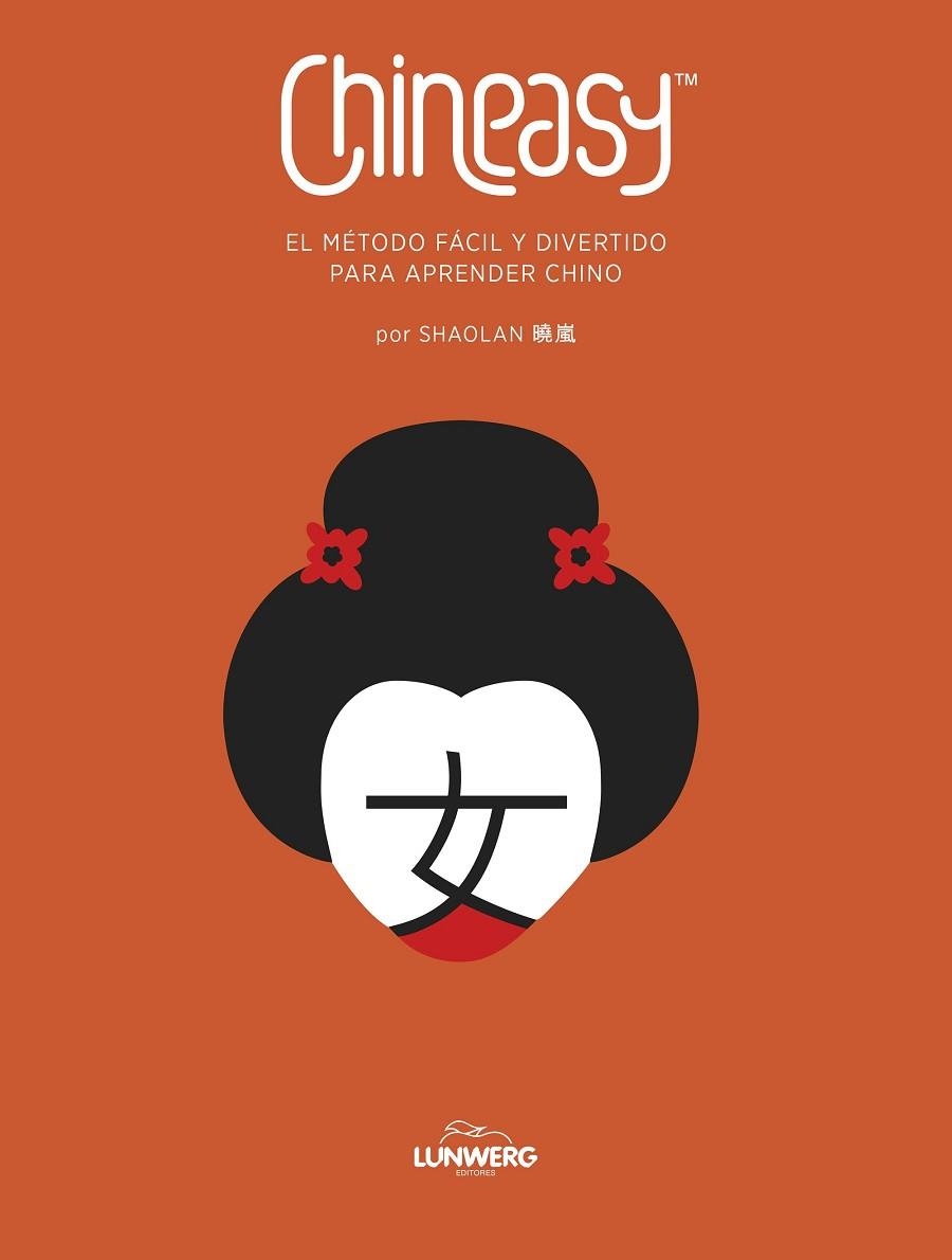 CHINEASY. EL MÉTODO FÁCIL Y DIVERTIDO PARA APRENDER CHINO | 9788418820090 | SHAOLAN | Llibreria Drac - Llibreria d'Olot | Comprar llibres en català i castellà online