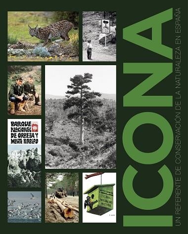 ICONA. UN REFERENTE DE CONSERVACIÓN DE LA NATURALEZA EN ESPAÑA | 9788408254560 | AA.DD. | Llibreria Drac - Llibreria d'Olot | Comprar llibres en català i castellà online