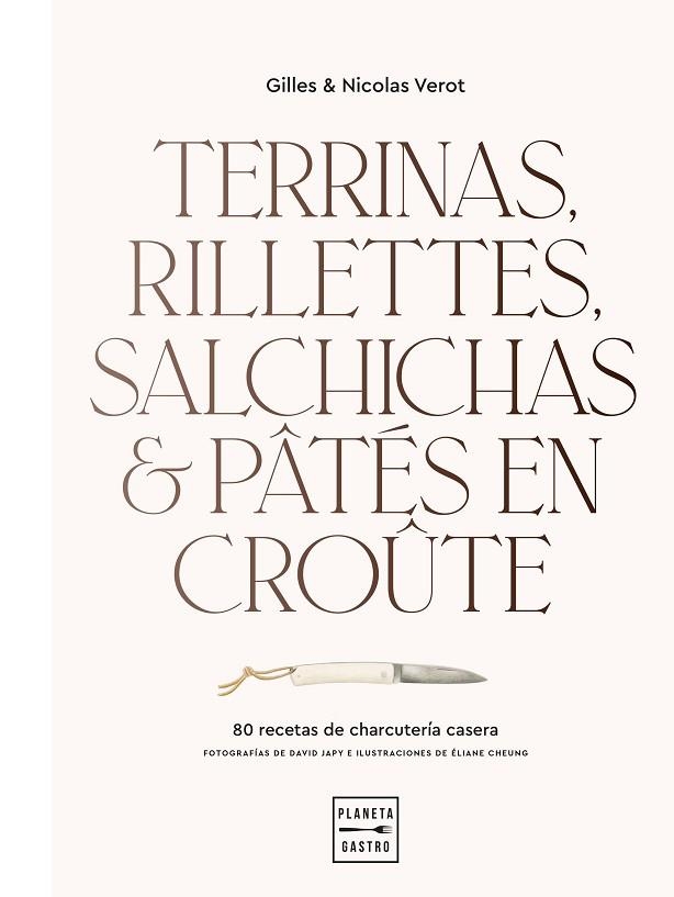 TERRINAS, RILLETTES, SALCHICHAS Y PÂTÉS EN CROÛTE | 9788408248392 | VEROT, GILLES; VEROT, NICOLAS | Llibreria Drac - Llibreria d'Olot | Comprar llibres en català i castellà online