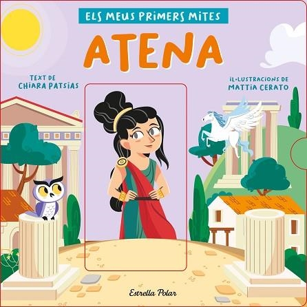 ATENA. ELS MEUS PRIMERS MITES | 9788418444524 | PATSIAS, CHIARA | Llibreria Drac - Llibreria d'Olot | Comprar llibres en català i castellà online