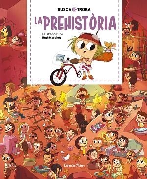 BUSCA I TROBA. LA PREHISTÒRIA | 9788413890104 | MARTÍNEZ, RUTH | Llibreria Drac - Llibreria d'Olot | Comprar llibres en català i castellà online