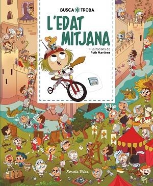 BUSCA I TROBA. L'EDAT MITJANA | 9788413890111 | MARTÍNEZ, RUTH | Llibreria Drac - Llibreria d'Olot | Comprar llibres en català i castellà online