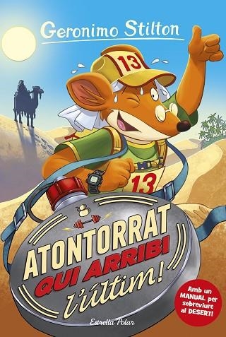 ATONTORRAT QUI ARRIBI L'ÚLTIM (GERONIMO STILTON 23 NOU CODI) | 9788413891675 | STILTON, GERONIMO | Llibreria Drac - Llibreria d'Olot | Comprar llibres en català i castellà online