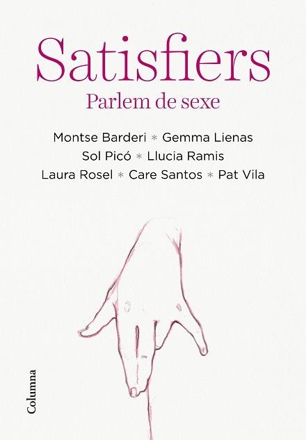 SATISFIERS | 9788466428712 | BARDERI, MONTSE; LIENAS, GEMMA; PICÓ, SOL; RAMIS, LLUCIA; ROSEL, LAURA; SANTOS, CARE; VILA, PAT | Llibreria Drac - Librería de Olot | Comprar libros en catalán y castellano online