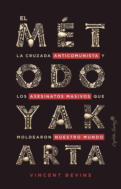 MÉTODO YAKARTA, EL | 9788412390247 | BEVINS, VINCENT | Llibreria Drac - Llibreria d'Olot | Comprar llibres en català i castellà online