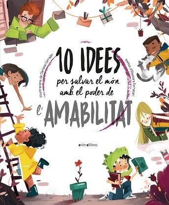 10 IDEES PER A SALVAR EL MÓN AMB EL PODER DE L'AMABILITAT | 9788418592508 | AA.DD. | Llibreria Drac - Llibreria d'Olot | Comprar llibres en català i castellà online