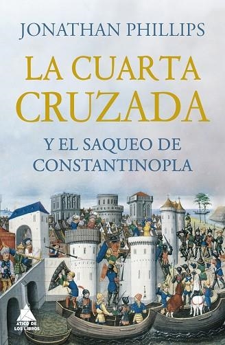 CUARTA CRUZADA, LA | 9788418217531 | PHILLIPS, JONATHAN | Llibreria Drac - Llibreria d'Olot | Comprar llibres en català i castellà online