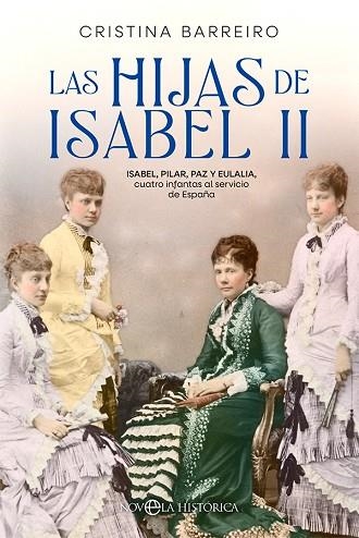 HIJAS DE ISABEL II, LAS  | 9788413842516 | BARREIRO, CRISTINA | Llibreria Drac - Llibreria d'Olot | Comprar llibres en català i castellà online