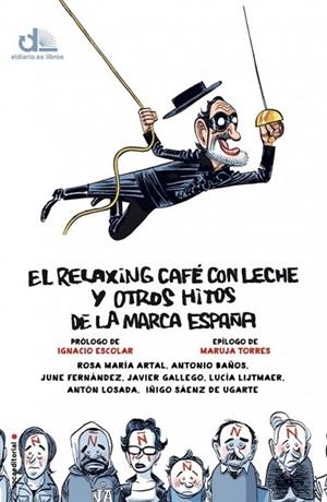 RELAXING CAFE CON LECHE Y OTROS HITOS DE LA MARCA ESPAÑA, EL | 9788499188089 | AAVV | Llibreria Drac - Llibreria d'Olot | Comprar llibres en català i castellà online