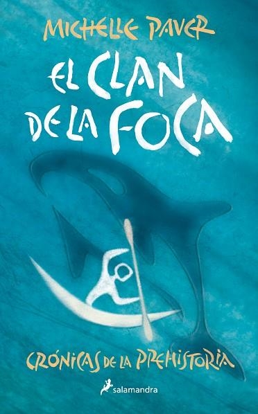 CLAN DE LA FOCA, EL (CRÓNICAS DE LA PREHISTORIA 2) | 9788418797255 | PAVER, MICHELLE | Llibreria Drac - Llibreria d'Olot | Comprar llibres en català i castellà online