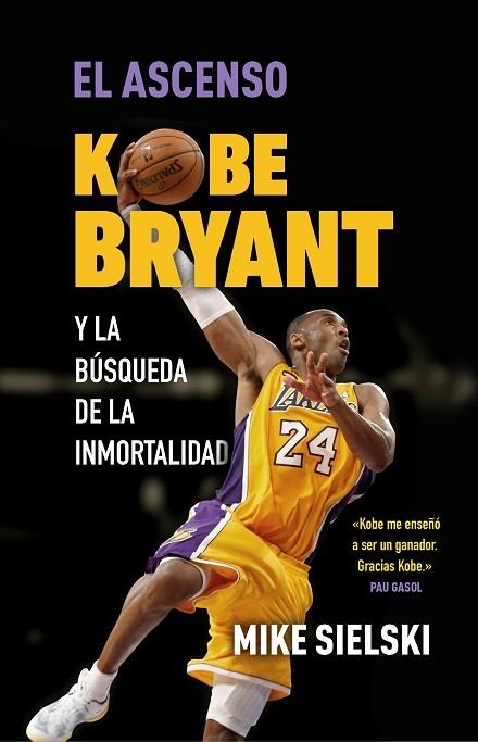 ASCENSO, EL. KOBE BRYANT Y LA BÚSQUEDA DE LA INMORTALIDAD | 9788412414776 | SIELSKI, MIKE | Llibreria Drac - Llibreria d'Olot | Comprar llibres en català i castellà online