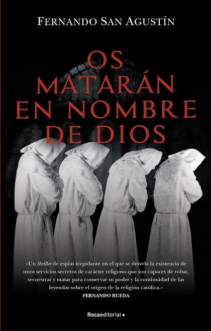 OS MATARÁN EN NOMBRE DE DIOS | 9788418557699 | SAN AGUSTÍN, FERNANDO | Llibreria Drac - Llibreria d'Olot | Comprar llibres en català i castellà online