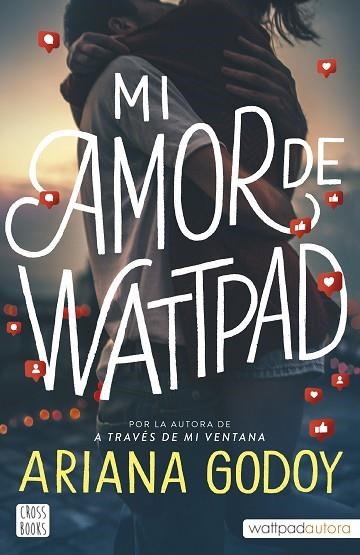 MI AMOR DE WATTPAD | 9788408253426 | GODOY, ARIANA | Llibreria Drac - Llibreria d'Olot | Comprar llibres en català i castellà online