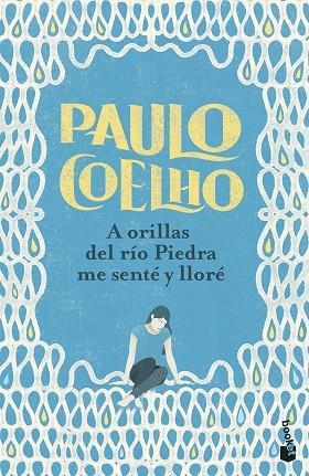 A ORILLAS DEL RÍO PIEDRA ME SENTÉ Y LLORÉ | 9788408253129 | COELHO, PAULO | Llibreria Drac - Llibreria d'Olot | Comprar llibres en català i castellà online