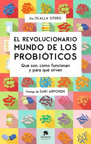 REVOLUCIONARIO MUNDO DE LOS PROBIÓTICOS, EL | 9788413441320 | OTERO, OLALLA | Llibreria Drac - Llibreria d'Olot | Comprar llibres en català i castellà online