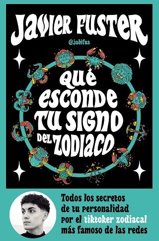 QUÉ ESCONDE TU SIGNO DEL ZODIACO | 9788427049499 | FUSTER, JAVIER (@JABIFUS) | Llibreria Drac - Librería de Olot | Comprar libros en catalán y castellano online