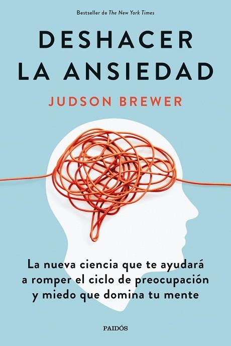 DESHACER LA ANSIEDAD | 9788449338991 | BREWER, JUDSON | Llibreria Drac - Llibreria d'Olot | Comprar llibres en català i castellà online