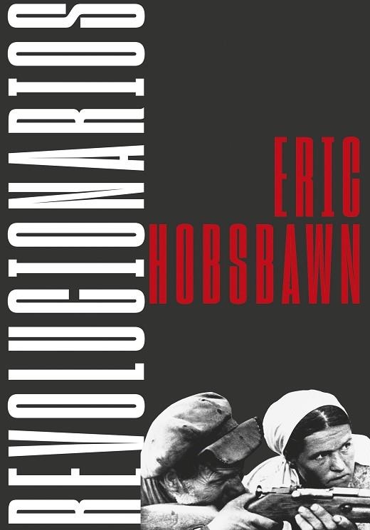 REVOLUCIONARIOS | 9788491993780 | HOBSBAWM, ERIC | Llibreria Drac - Llibreria d'Olot | Comprar llibres en català i castellà online