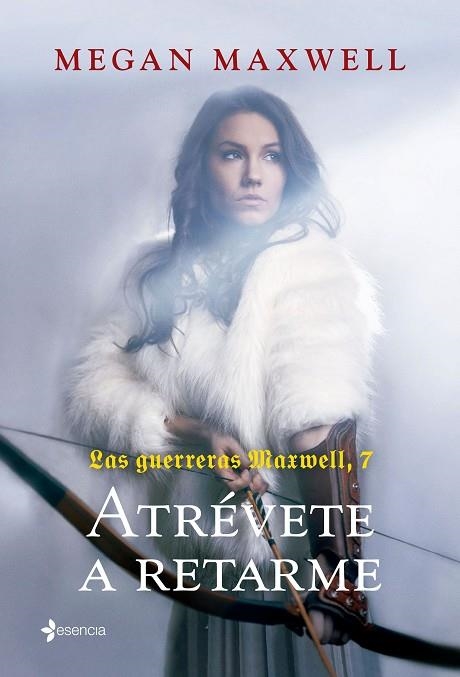 ATRÉVETE A RETARME (LAS GUERRERAS MAXWELL 7) | 9788408252443 | MAXWELL, MEGAN | Llibreria Drac - Llibreria d'Olot | Comprar llibres en català i castellà online