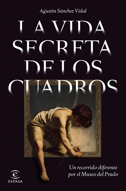 VIDA SECRETA DE LOS CUADROS, LA | 9788467064841 | SÁNCHEZ VIDAL, AGUSTÍN | Llibreria Drac - Librería de Olot | Comprar libros en catalán y castellano online