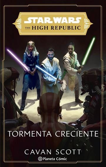 STAR WARS. THE HIGH REPUBLIC: TORMENTA CRECIENTE (NOVELA) | 9788411121156 | SCOTT, CAVAN | Llibreria Drac - Llibreria d'Olot | Comprar llibres en català i castellà online