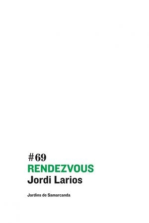 RENDEZVOUS | 9788497664936 | LARIOS, JORDI | Llibreria Drac - Llibreria d'Olot | Comprar llibres en català i castellà online