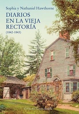 DIARIOS EN LA VIEJA RECTORÍA (1842-1843) | 9788418859687 | HAWTHORNE, NATHANIEL | Llibreria Drac - Librería de Olot | Comprar libros en catalán y castellano online