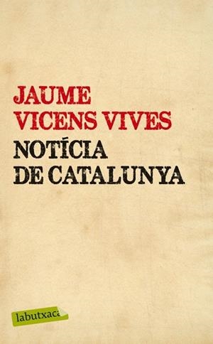 NOTICIA DE CATALUNYA | 9788499307442 | VICENS VIVES, JAUME | Llibreria Drac - Llibreria d'Olot | Comprar llibres en català i castellà online