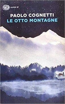 LE OTTO MONTAGNE | 9788806239831 | COGNETTI, PAOLO | Llibreria Drac - Llibreria d'Olot | Comprar llibres en català i castellà online