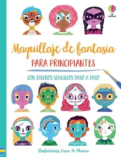 MAQUILLAJE DE FANTASÍA PARA PRINCIPIANTES | 9781801315340 | WHEATLEY, ABIGAIL | Llibreria Drac - Llibreria d'Olot | Comprar llibres en català i castellà online