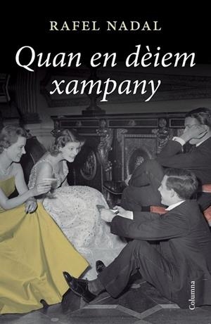 QUAN EN DEIEM XAMPANY | 9788466417303 | NADAL, RAFEL | Llibreria Drac - Llibreria d'Olot | Comprar llibres en català i castellà online