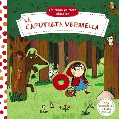 CAPUTXETA VERMELLA, LA  (ELS MEUS PRIMERS CLÀSSICS) | 9788413491141 | VV.AA. | Llibreria Drac - Llibreria d'Olot | Comprar llibres en català i castellà online